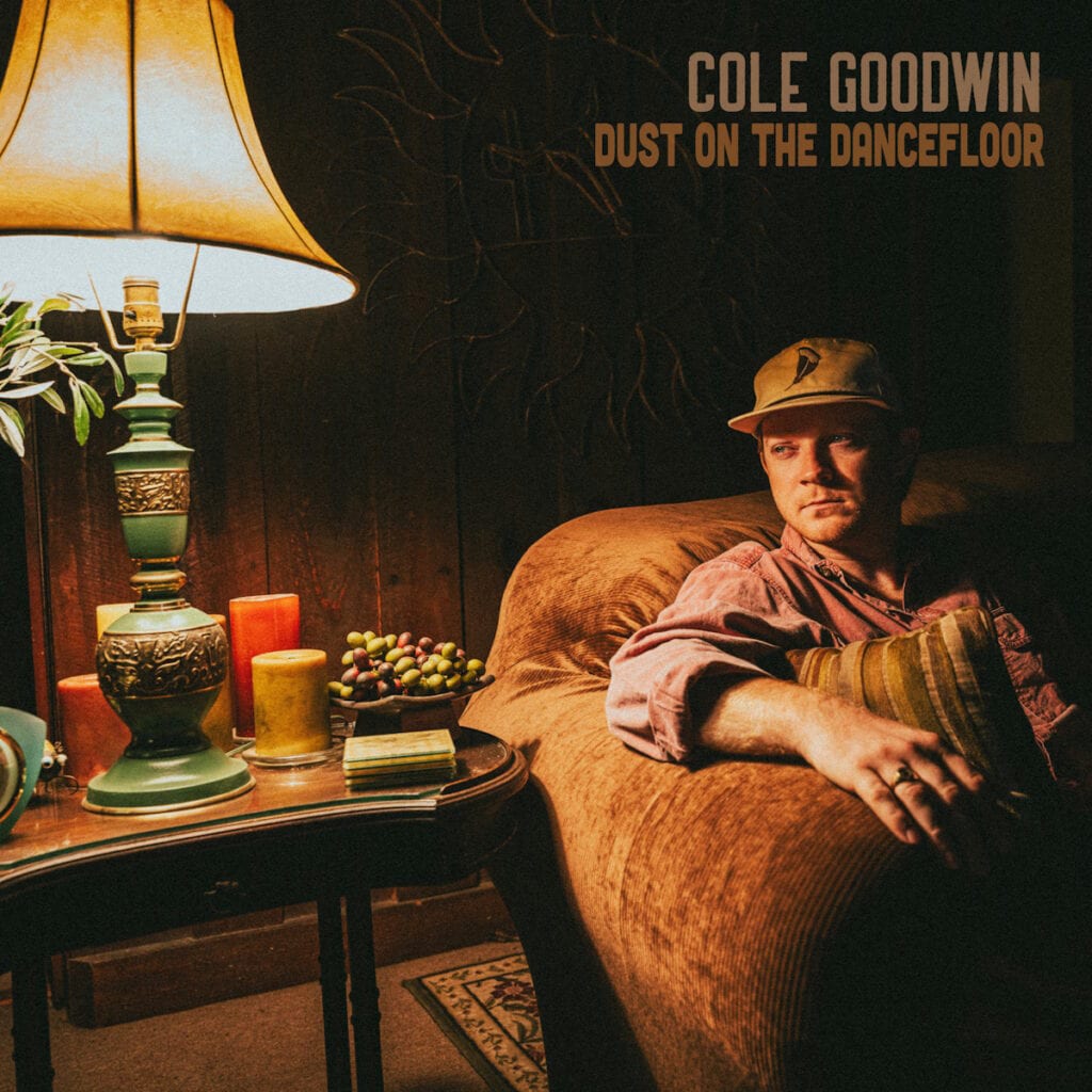 Cole Goodwin - Dust on the Dance Floor