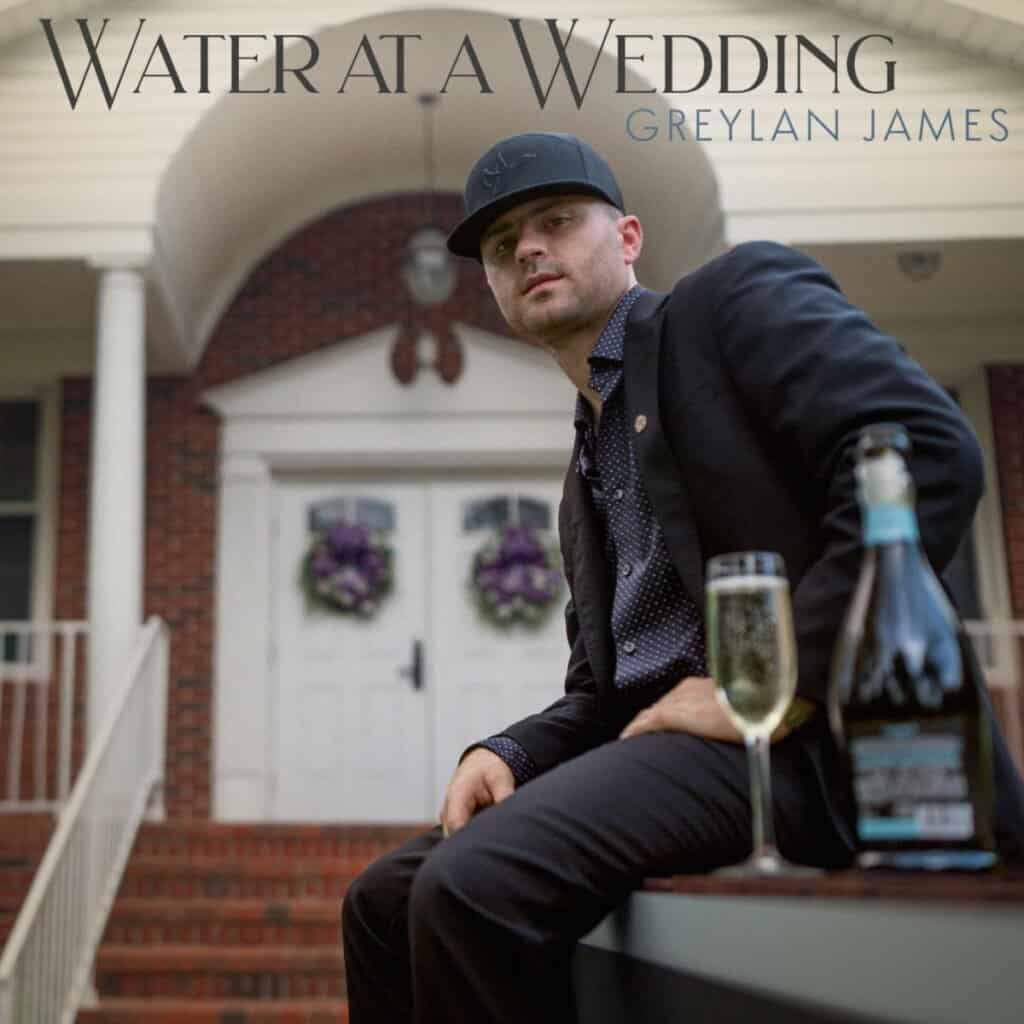Greylan James; Water At A Wedding