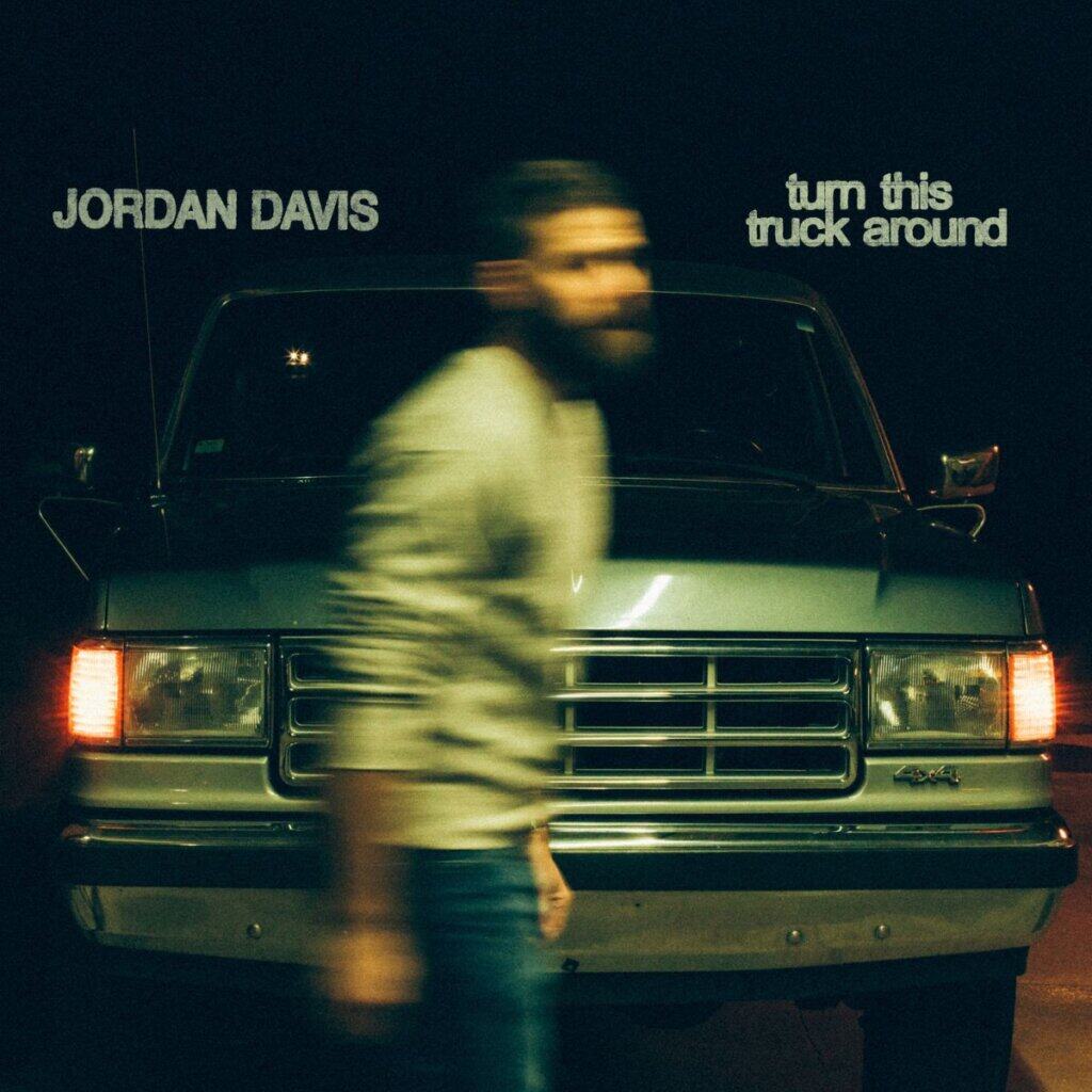Jordan Davis; Turn This Truck Around