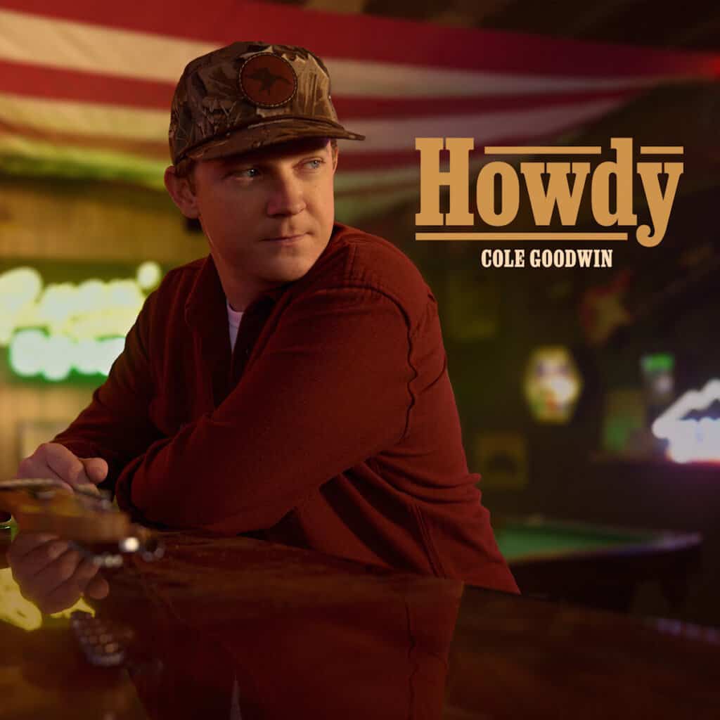 Cole Goodwin - Howdy