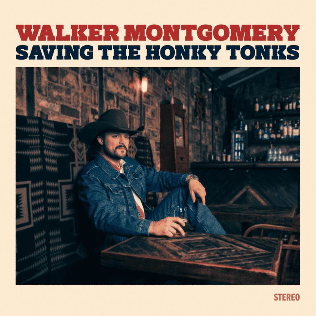 Saving The Honky Tonks - Walker Montgomery 