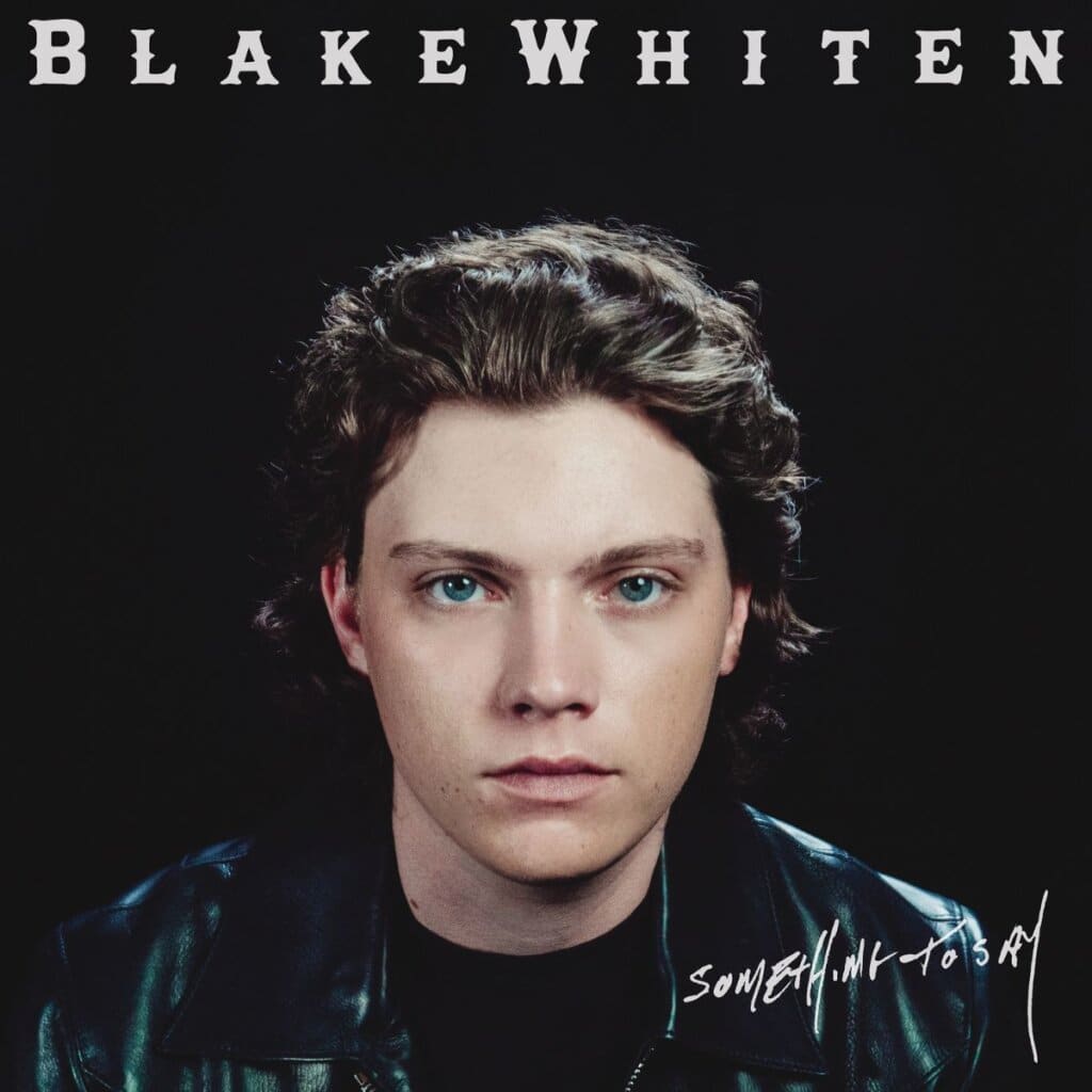 Blake Whiten; Something To Say