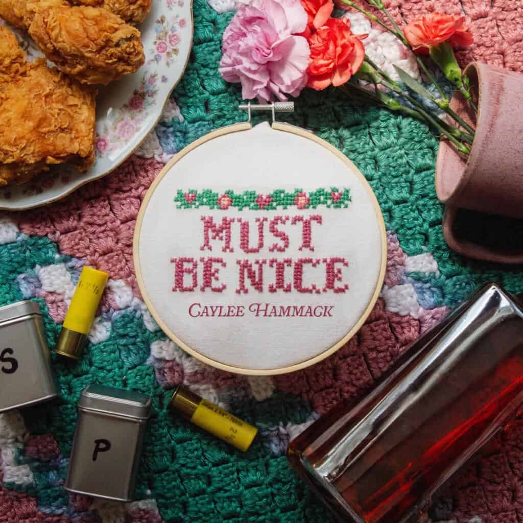 Caylee Hammack; Must Be Nice