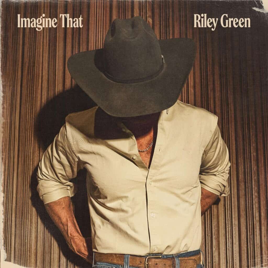 Riley Green - Imagine That