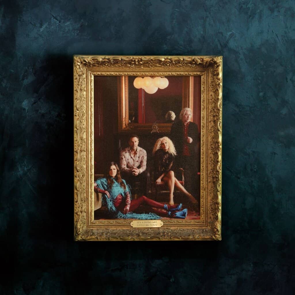 Little Big Town; It’s A Dying Art