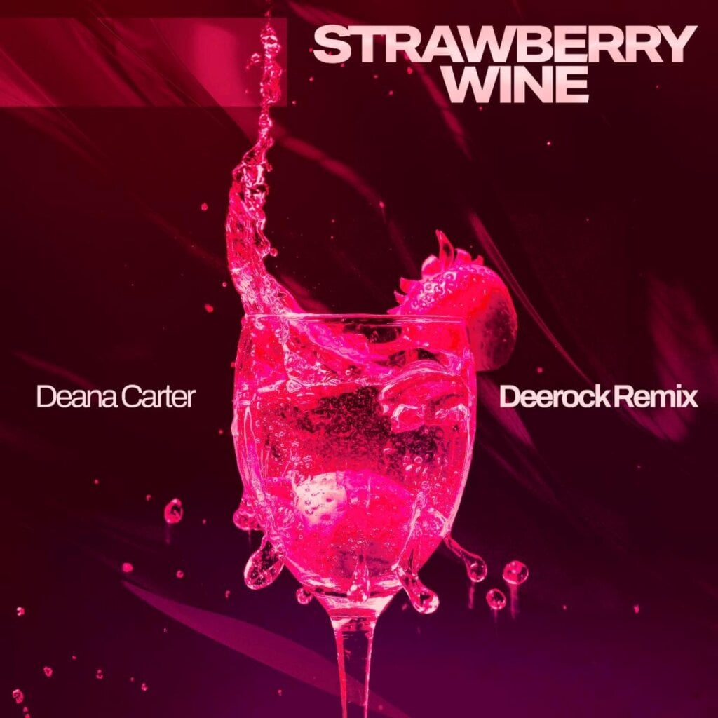“Strawberry Wine (Deerock Remix)”