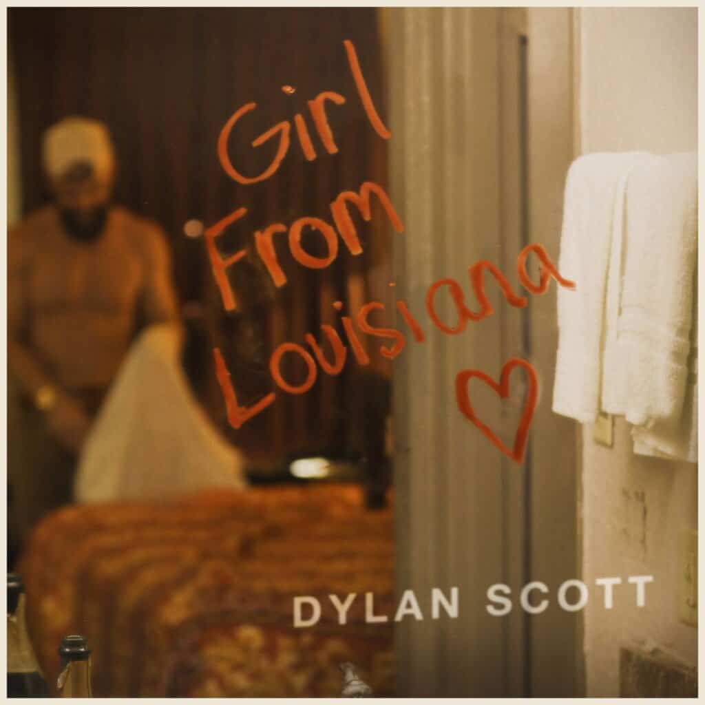 Dylan Scott; Girl From Louisiana 