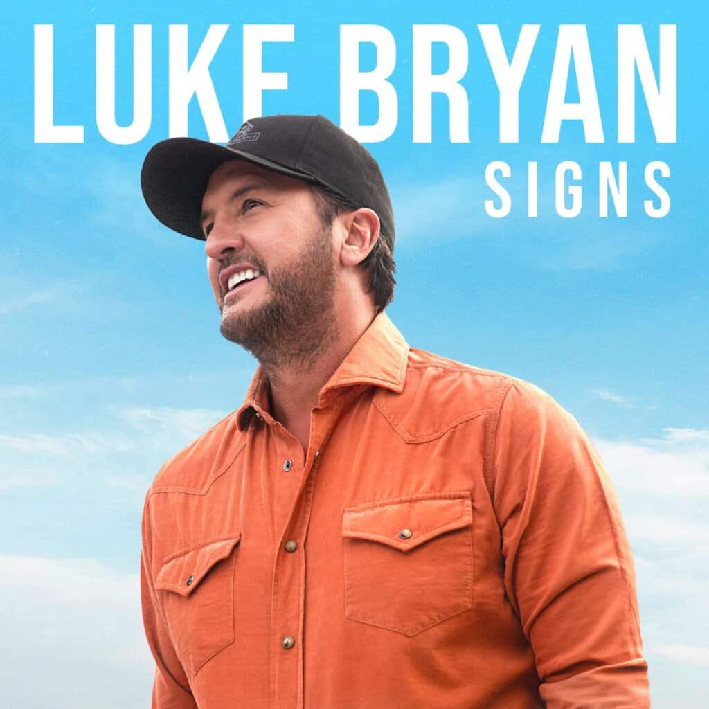 Luke Bryan; Signs