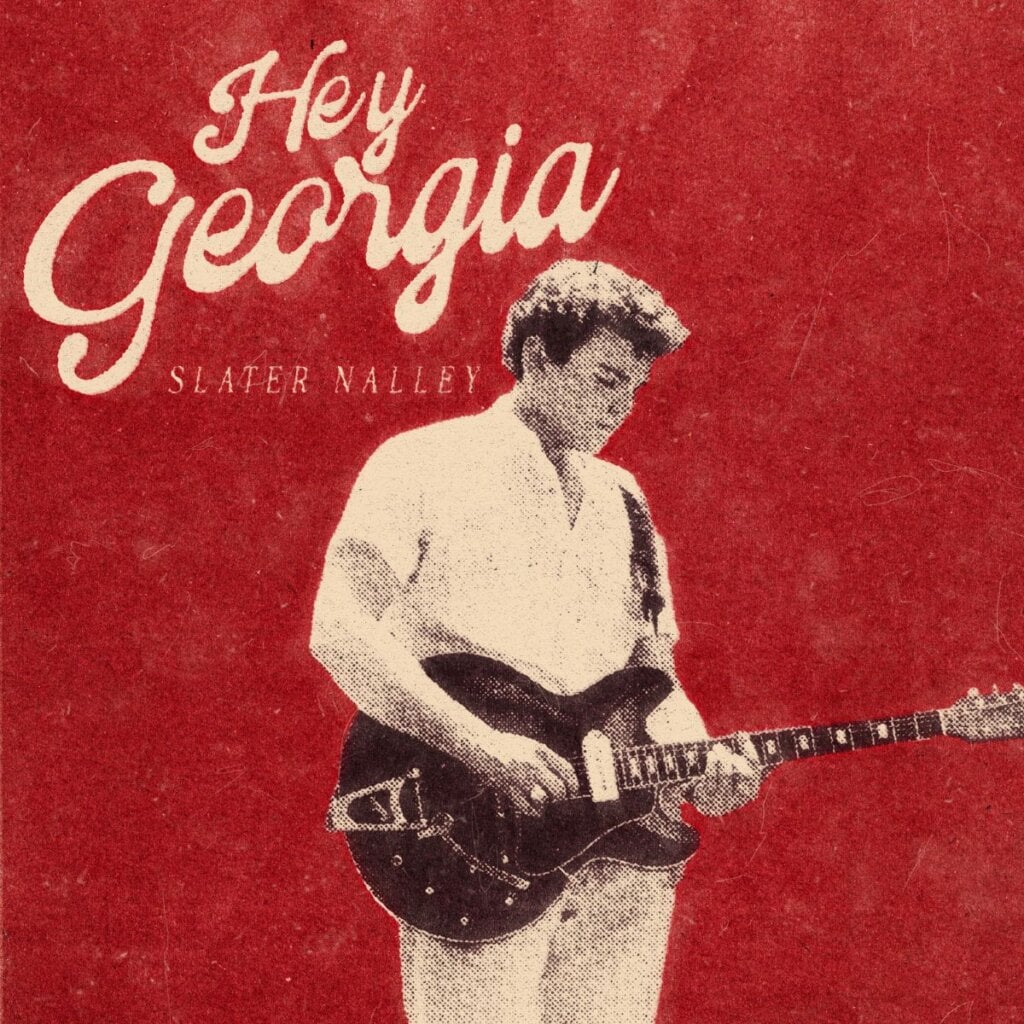 Slater Nalley; Hey Georgia