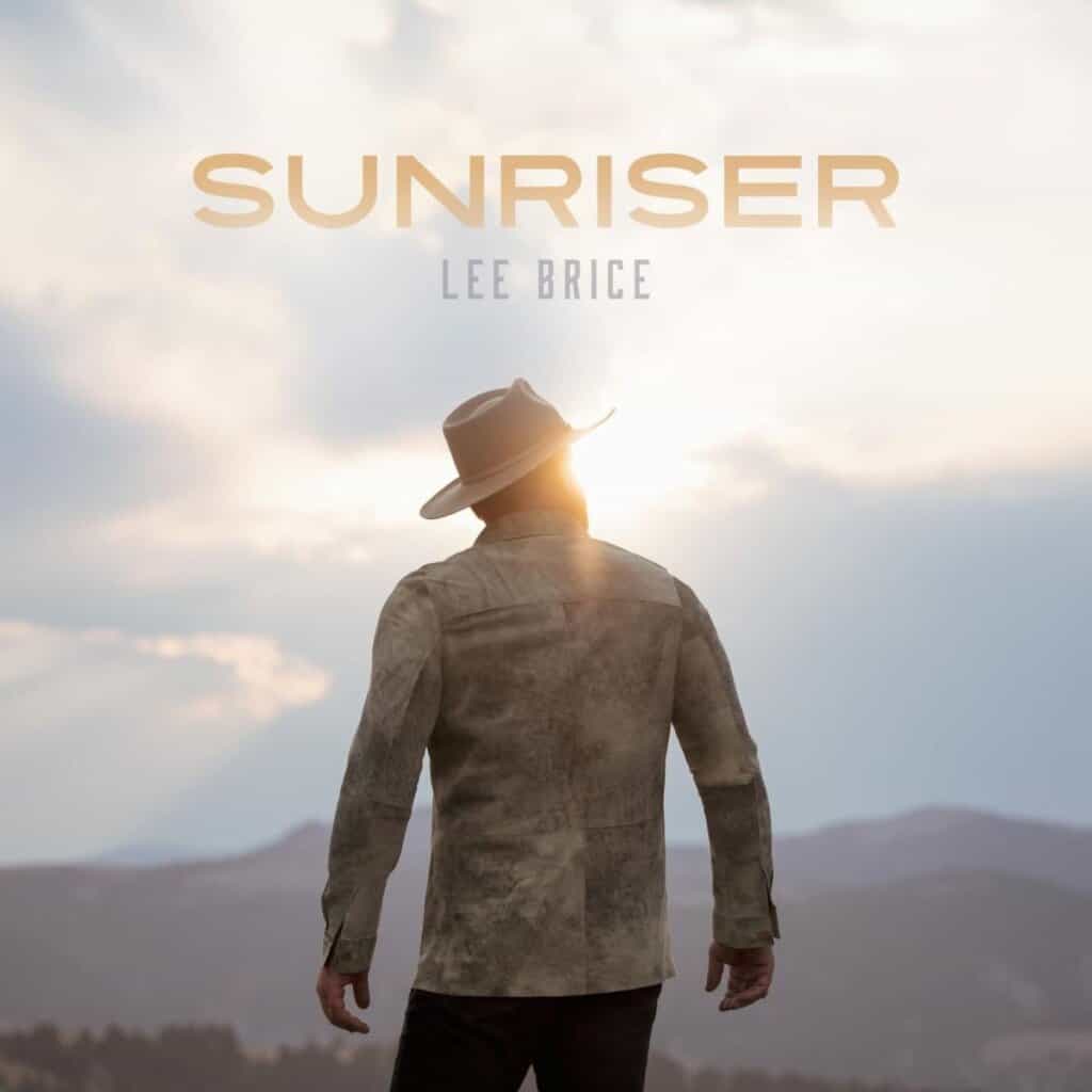 Lee Brice; Sunriser